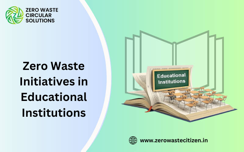 Zero Waste Initiatives in Educational Institutions