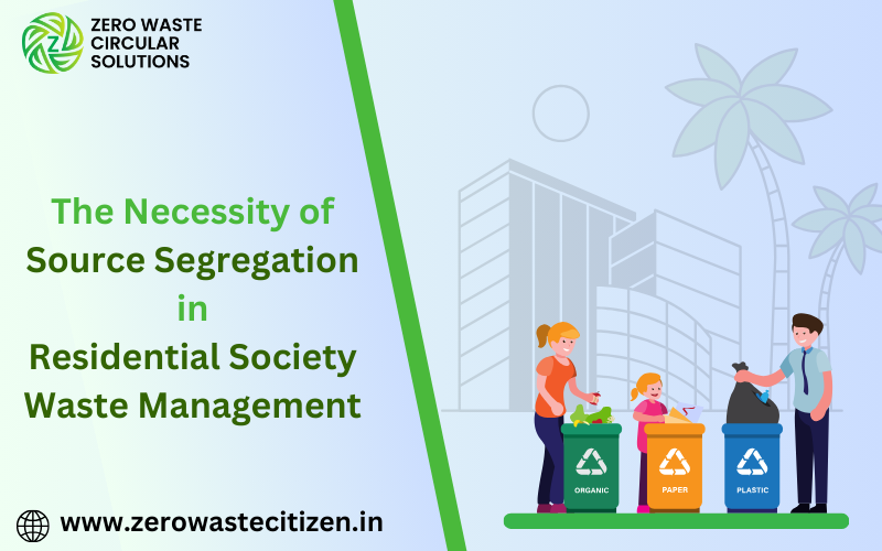 The Necessity of Source Segregation in Residential Society Waste Management