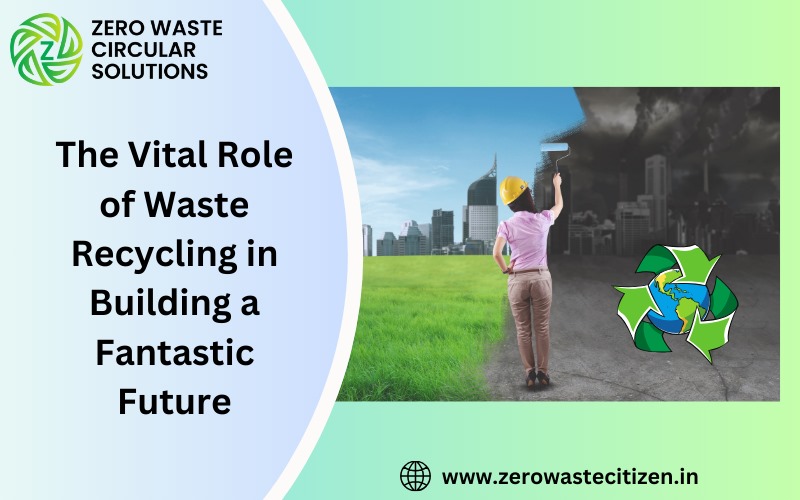 Waste Recycling zero Waste Citizen